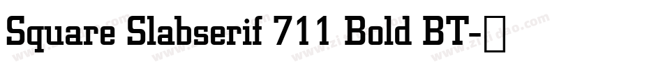 Square Slabserif 711 Bold BT字体转换